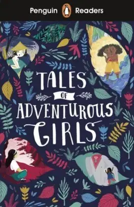 Zjednodušené čítanie Penguin Reader Level 1: Tales of Adventurous Girls
