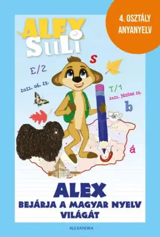Pre deti a mládež - ostatné Alex Suli - Alex bejárja a magyar nyelv világát - Márta Oszoli-Pap
