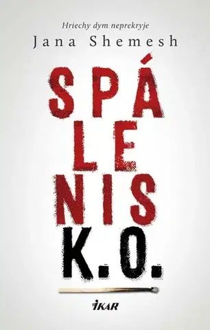 Slovenská beletria Spálenisko - Hriechy dym neprekryje - Jana Shemesh