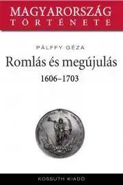 Svetové dejiny, dejiny štátov Romlás és megújulás - Géza Pálffy