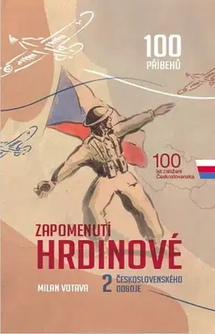 Slovenské a české dejiny Zapomenutí hrdinové 2. československého odboje - Milan Votava