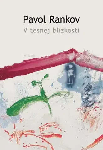 Slovenská beletria V tesnej blízkosti - Pavol Rankov