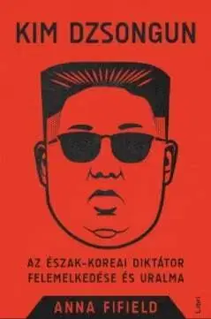 Politika Kim Dzsongun - Anna Fifield