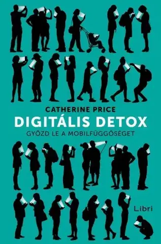 Zdravie, životný štýl - ostatné Digitális detox - Catherine Price