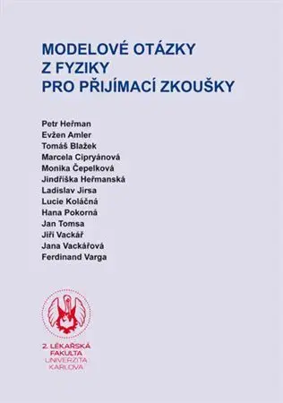 Pre vysoké školy Modelové otázky z fyziky pro přijímací zkoušky - Kolektív autorov