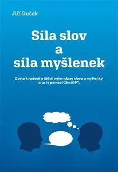 Rozvoj osobnosti Síla slov a síla myšlenek - Jiří Dušek