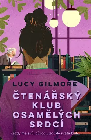 Romantická beletria Čtenářský klub osamělých srdcí - Lucy Gilmore