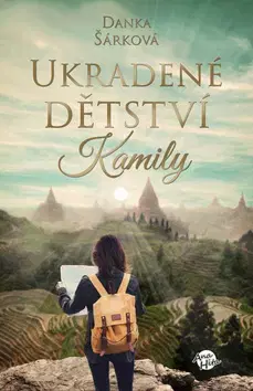 Česká beletria Kamily ukradené dětství - Danka Šárková