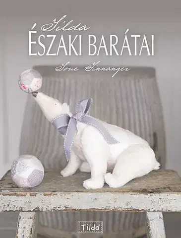 Pletenie, hačkovanie, vyšívanie, paličkovanie Tilda északi barátai - Tone Finnanger