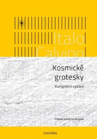 Sci-fi a fantasy Kosmické grotesky - Kompletní vydání - Italo Calvino,Kateřina Vinšová