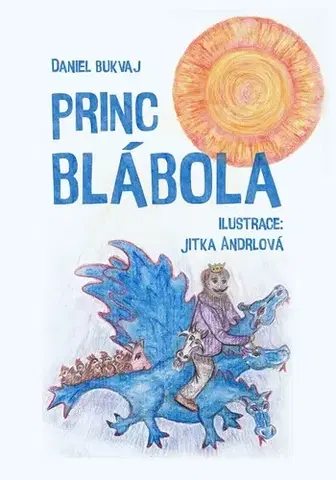 Rozprávky Princ Blábola - Daniel Bukvaj
