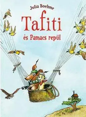 Dobrodružstvo, napätie, western Tafiti és Pamacs repül - Julia Boehmeová