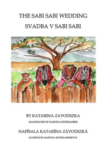 Rozprávky The Sabi Sabi Wedding - Svadba v Sabi Sabi - Katarina Zavodszka