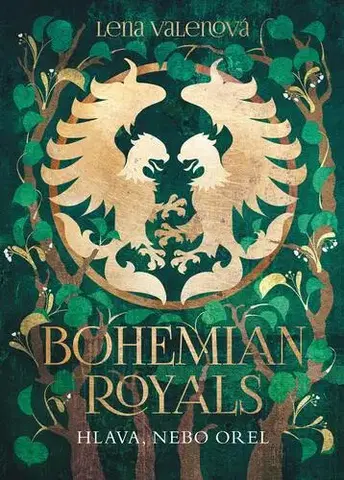 Young adults Bohemian Royals 3: Hlava, nebo orel - Lena Valenová