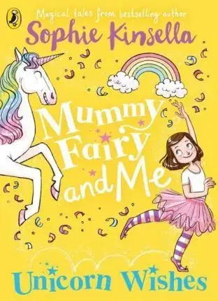 V cudzom jazyku Mummy Fairy and Me: Unicorn Wishes - Sophie Kinsella