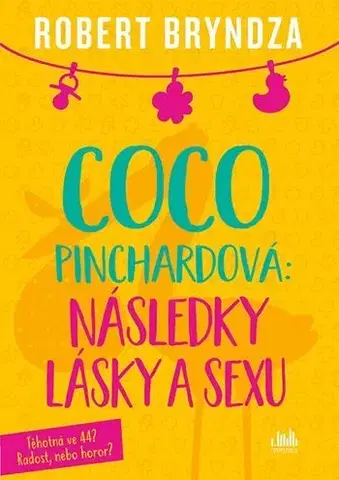 Humor a satira Coco Pinchardová: Následky lásky a sexu - Robert Bryndza