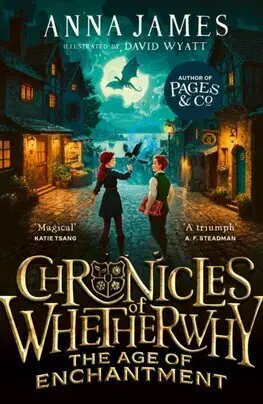 Fantasy, upíri Chronicles of Whetherwhy: The Age of Enchantment - Anna James,David Wyatt