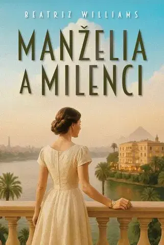 Romantická beletria Manželia a milenci - Beatriz Williams