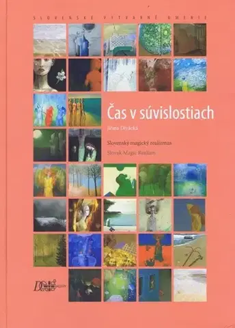 Maliarstvo, grafika Čas v súvislostiach - Slovenský magický realizmus - Jiřina Divácká
