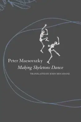 Slovenská beletria Making Skeletons Dance - Peter Macsovszky,John Minahane