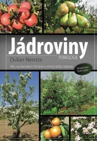 Úžitková záhrada Jádroviny, 2. vydání - Dušan Nesrsta