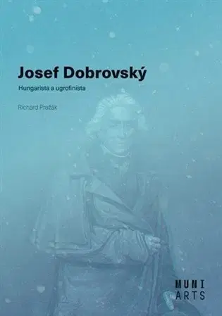 Biografie - ostatné Josef Dobrovský - Michal Kovář,Richard Pražák