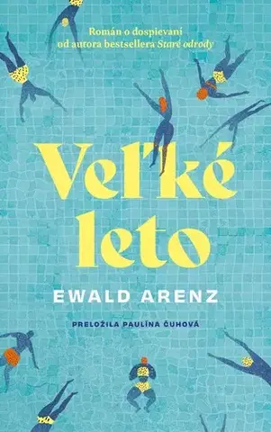 Svetová beletria Veľké leto - Ewald Arenz,Paulína Čuhová