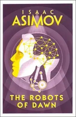 Veda, technika, elektrotechnika The Robots of Dawn - Isaac Asimov