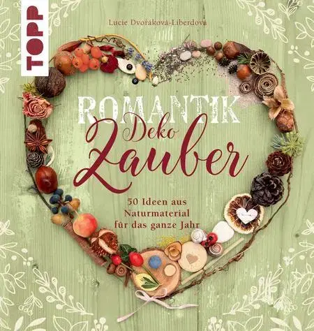 Ručné práce, modelárstvo, remeslá Romantik Deko - Zauber - Lucie Dvořáková - Liberdová
