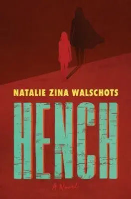 Cudzojazyčná literatúra Hench - Natalie Zina Walschots