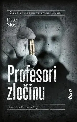 Detektívky, trilery, horory Profesori zločinu - Peter Šloser