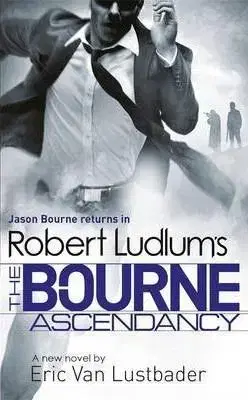 Cudzojazyčná literatúra Robert Ludlums The Bourne Ascendancy - Robert Ludlum,Eric Van Lustbader
