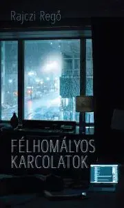 Beletria - ostatné Félhomályos karcolatok - Rajczi Gergő