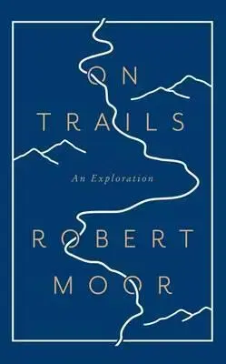 Geografia - ostatné On Trails - Robert Moore