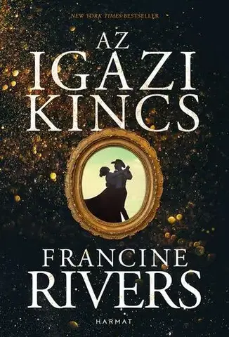 Romantická beletria Az igazi kincs - Francine Rivers