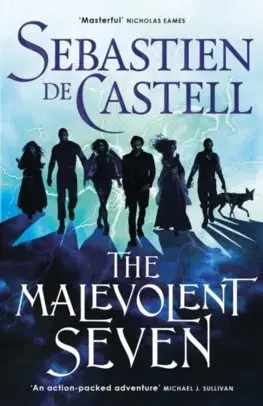 Sci-fi a fantasy The Malevolent Seven - Sebastien de Castell