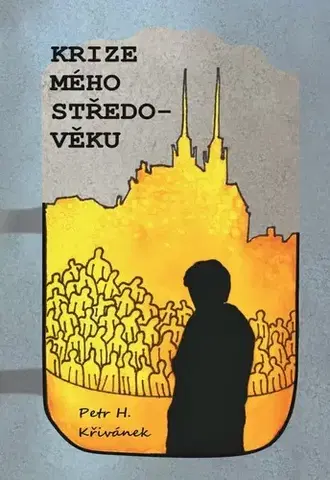 Rozvoj osobnosti Krize mého středo-věku - Petr H. Křivánek