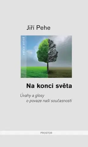 Eseje, úvahy, štúdie Na konci světa - Jiří Pehe