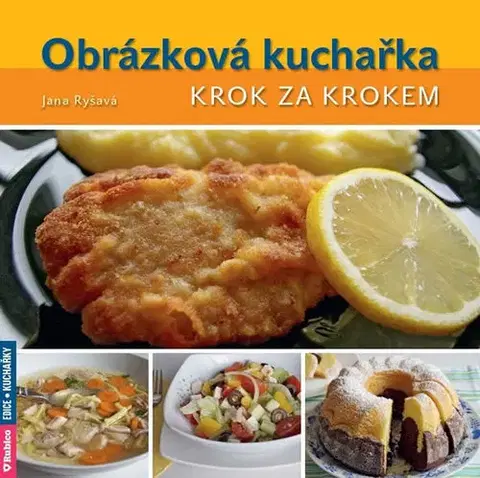 Kuchárky - ostatné Obrázková kuchařka krok za krokem - Jana Ryšavá