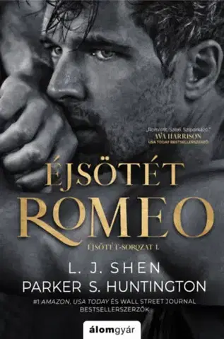 Erotická beletria Éjsötét Romeo - Éjsötét-sorozat 1 - Shen L. J.,Parker S. Huntington