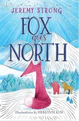 Rozprávky Fox Goes North - Jeremy Strong,Heegyum Kim