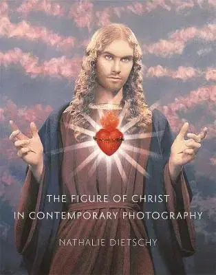 Fotografia Figure of Christ in Contemporary Photography - Nathalie Dietschy