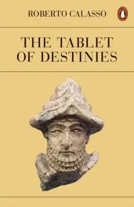 Mytológia The Tablet of Destinies - Roberto Calasso