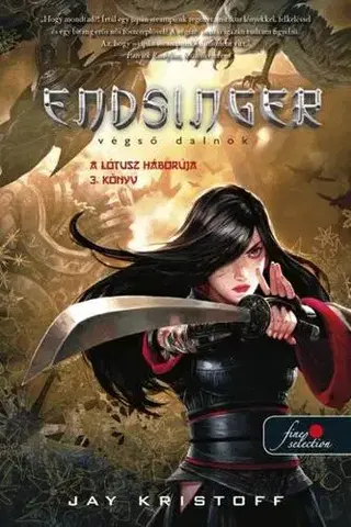 Fantasy, upíri Endsinger – Végső dalnok - A Lótusz háborúja 3. - Jay Kristoff