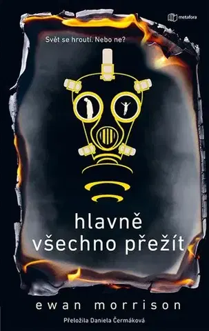 Svetová beletria Hlavně všechno přežít - Ewan Morrison,Daniela Čermáková