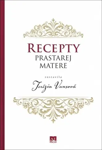Kuchárky - ostatné Recepty prastarej matere - Terézia Vansová