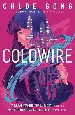 Sci-fi a fantasy Coldwire - Chloe Gong