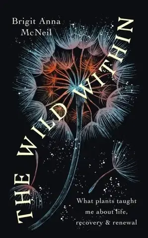 Alternatívna medicína - ostatné The Wild Within - Anna Brigit McNeill