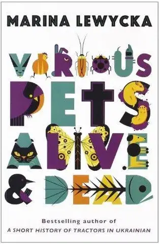 Cudzojazyčná literatúra Various Pets Alive and Dead - Marina Lewycka
