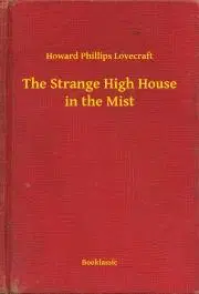 Svetová beletria The Strange High House in the Mist - Howard Phillips Lovecraft